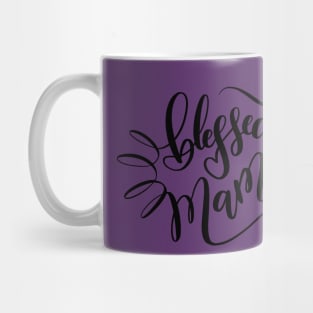 Blessed Mama Black Hand Lettering Design Mug